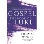 Gospel--The Book of Luke: A New Translation with Commentary--Jesus Spirituality for Everyone - Paperback