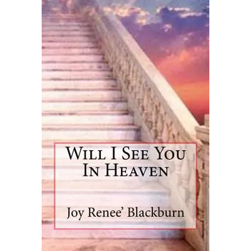 Will I See You In Heaven