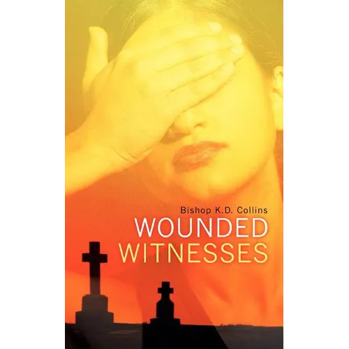 Wounded Witnesses