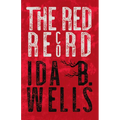 The Red Record: Tabulated Statistics & Alleged Causes of Lynching in the United States