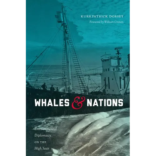 Whales and Nations: Environmental Diplomacy on the High Seas