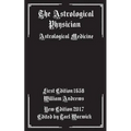 The Astrological Physician: Astrological Medicine