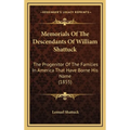 Memorials Of The Descendants Of William Shattuck: The Progenitor Of The Families In America That Have Borne His Name (1855)