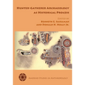Hunter-Gatherer Archaeology as Historical Process