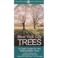 New York City Trees: A Field Guide for the Metropolitan Area
