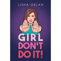 Girl Don't Do it!