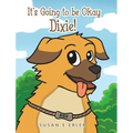 It's Going to be Okay Dixie!