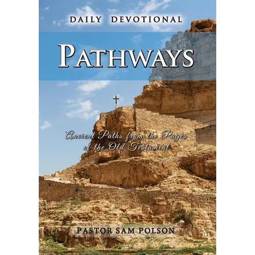 Pathways: Ancient Paths from the Pages of the Old Testament