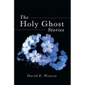 The Holy Ghost Stories