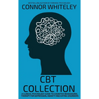 CBT Collection: A Clinical Psychology Guide To Cognitive Behavioural Therapy For Depression, Anxiety and Eating Disorders - Hardcover