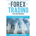 Forex Trading For Beginners The Ultimate Strategies On How To Profit In Trading And Generate Passive Income