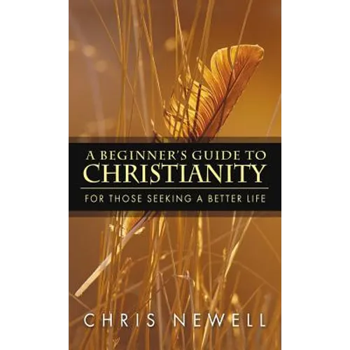 A Beginner's Guide to Christianity