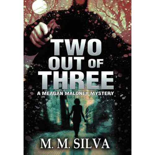 Two Out of Three: A Meagan Maloney Mystery