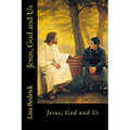 Jesus, God and Us