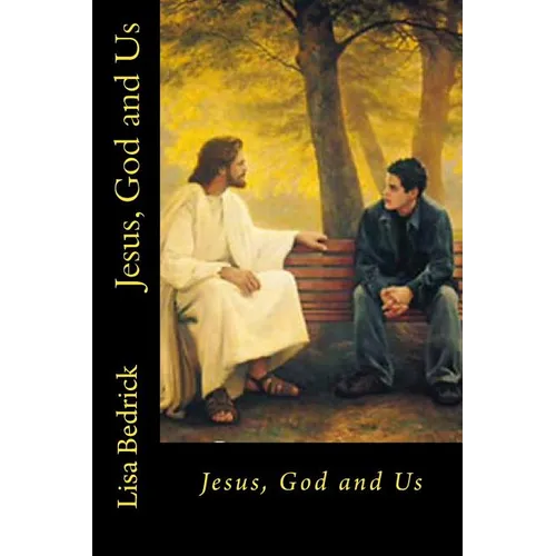 Jesus, God and Us
