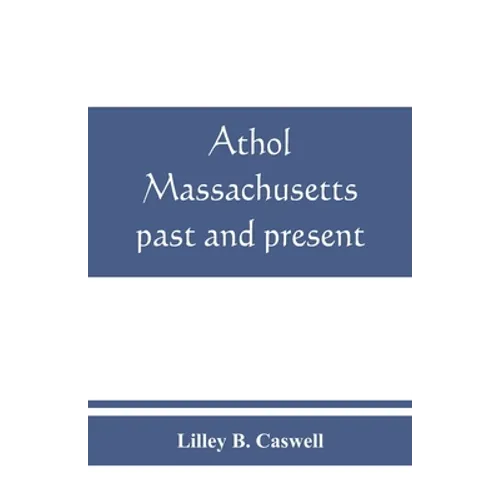 Athol, Massachusetts, past and present