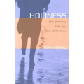 Holiness: The Journey, the Joy, the Difference