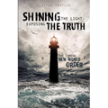 Shining the Light: Exposing the Truth
