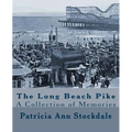 The Long Beach Pike: A Collection of Memories