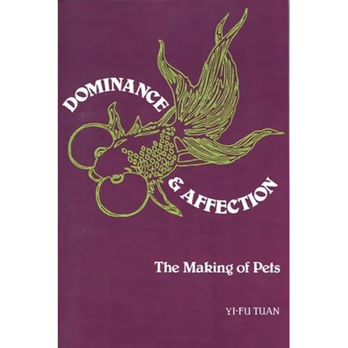 Dominance & Affection: The Making of Pets