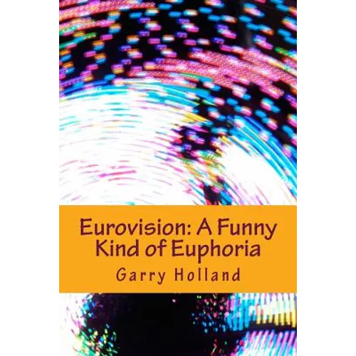 Eurovision: A Funny Kind of Euphoria