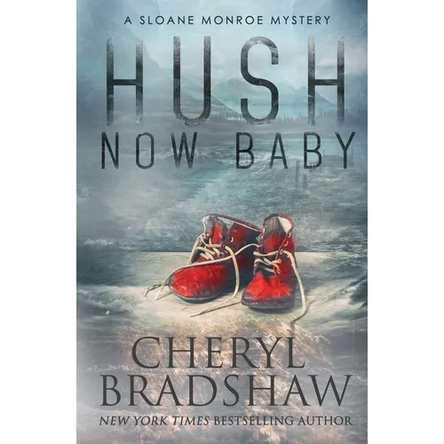 Hush Now Baby