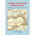 The Maps That Change Florida's History: Revisiting the Ponce de León and Narváez Settlement Expeditions