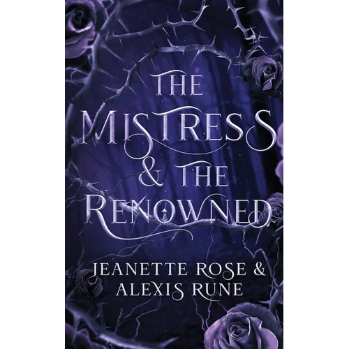 The Mistress & The Renowned: A Hades & Persephone Retelling