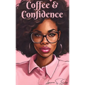 Coffee & Confidence