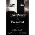 The Death of a President: November 20 - November 25, 1963