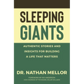 Sleeping Giants: Authentic Stories and Insights for Building a Life That Matters