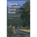 Touring Vermont's Scenic Roads: A Comprehensive Guide