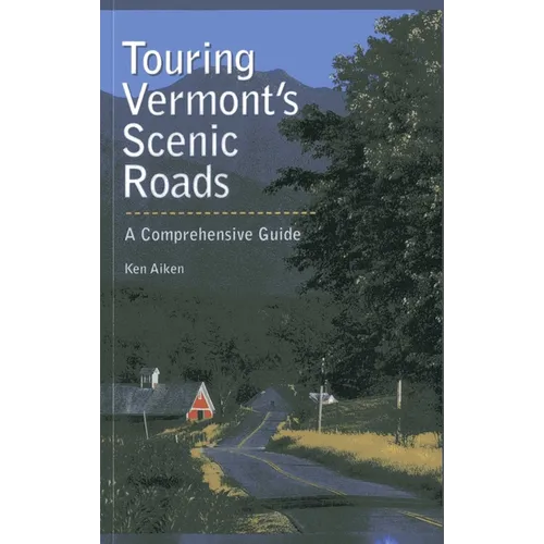 Touring Vermont's Scenic Roads: A Comprehensive Guide