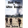 Dark Days for White Knights