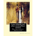 Lotta Schmidt and other stories, By Anthony Trollope (Short stories)