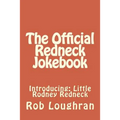 The Official Redneck Jokebook: Introducing: Little Rodney Redneck