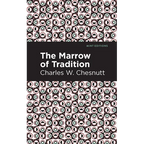 The Marrow of Tradition - Hardcover