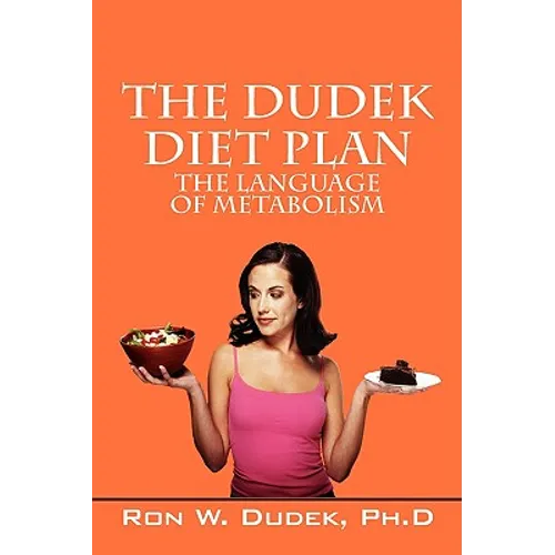 The Dudek Diet Plan: The Language of Metabolism