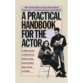 A Practical Handbook for the Actor