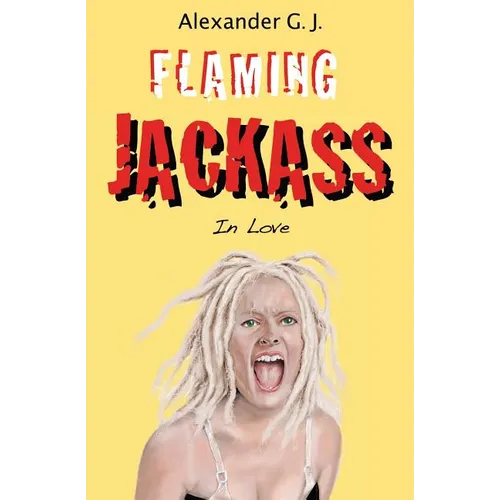 Flaming Jackass: In Love