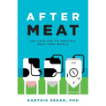 After Meat: The Case for an Amazing, Meat-Free World