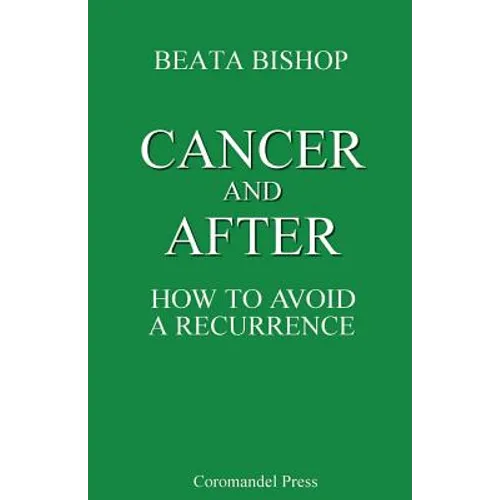 Cancer and After: How to Avoid a Recurrence