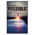 All Things Are Possible