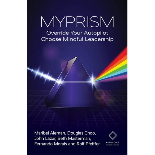 Myprism: Override Your Autopilot, Choose Mindful Leadership