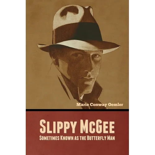 Slippy McGee, Sometimes Known as the Butterfly Man
