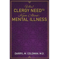 What Clergy Need To Know About: Mental Illness