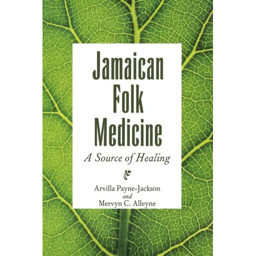 Jamaican Folk Medicine: A Source of Healing