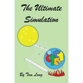 The Ultimate Simulation
