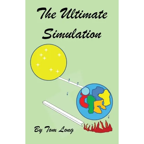 The Ultimate Simulation