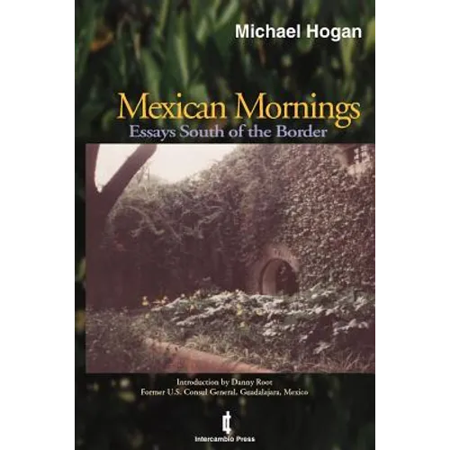 Mexican Mornings: Essays South of the Border